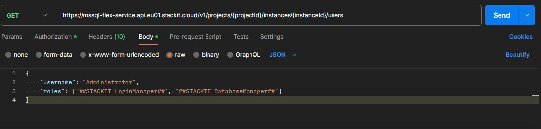 Screenshot of an API request configuration in Postman. The request is set to GET with an endpoint URL for fetching instance users. Below the URL bar, the "Body" tab is active and set to "raw" and "JSON", displaying a request body containing a username property set to "Administrator" and an array of assigned STACKIT server roles.