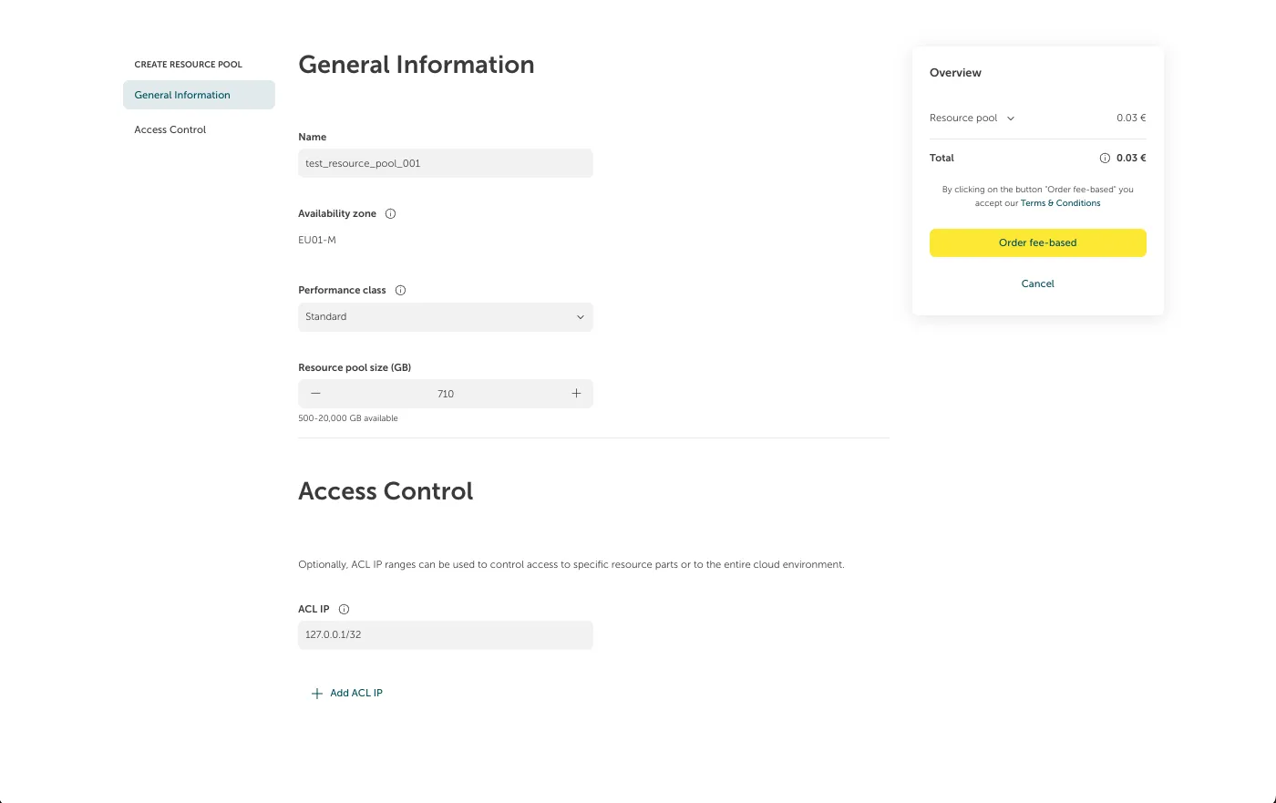 Screenshot of the "CREATE RESOURCE POOL" order form in the STACKIT Portal. The page displays configuration fields under "General Information" populated with a name of "test_resource_pool_001", availability zone "EU01-M", standard performance class, and a size of "710" GB. Below it, the "Access Control" section shows an input box with the ACL IP. On the right side, an "Overview" billing card displays a total estimated cost of 0.03 € along with a prominent yellow "Order fee-based" action button.