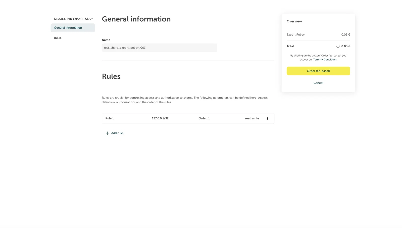 Screenshot of the "CREATE SHARE EXPORT POLICY" creation form in the STACKIT Portal. The page features a "General information" field populated with the name "test_share_export_policy_001". Below it, the "Rules" section displays an explanatory text and lists "Rule 1" configured with the IP address, Order, and "read write" authorizations. On the right side, an "Overview" card lists a total cost of 0.03 € along with a yellow "Order fee-based" action button.